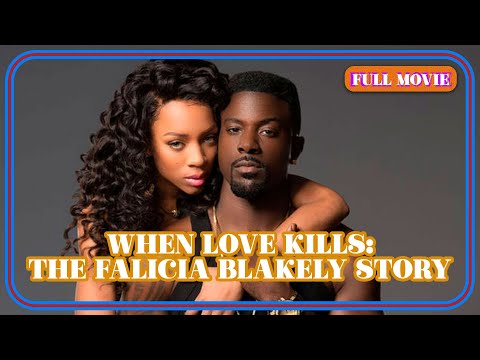 When Love Kills: The Falicia Blakely Story | English Full Movie | Drama
