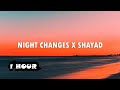 NIGHT CHANGES X SHAYAD Slowed Reverb 1Hour
