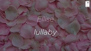 Ellise - lullaby (lyric)
