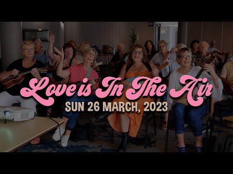 Love Is In The Air - Ukulele // Ballina RSL Sun 6 Mar, 2023