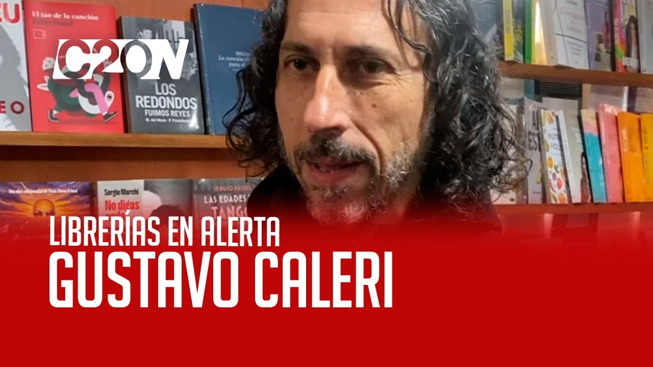 C20 Noticias | Librerías en alerta - Gustavo Caleri