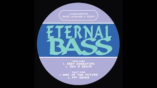 Eternal Bass - Way Of The Future (Original) + FFF Remix