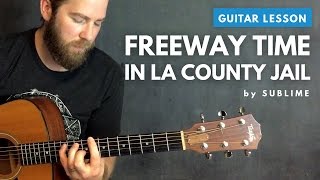 Guitar lesson for &quot;Freeway Time in LA County Jail&quot; by Sublime (acoustic)