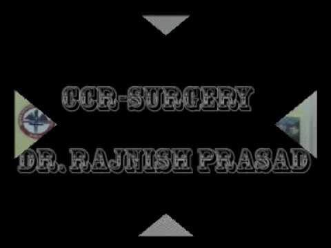 CCR Surgery Dr  Rajnish Prasad