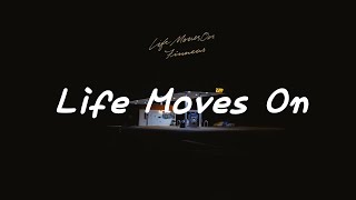 [가사해석] 인생은 계속되요.... FINNEAS - Life Moves On | Lyrics