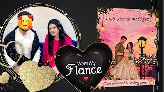 MEET MY FIANCÉ ❤️ | Engagement K Cards Agae 😍 | Behno Ny Chae Pilai Le 😂💰