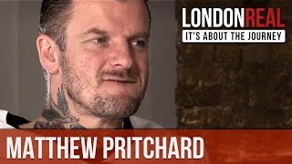 Matthew Pritchard - Dirty Sanchez - PART 1/2 | London Real video