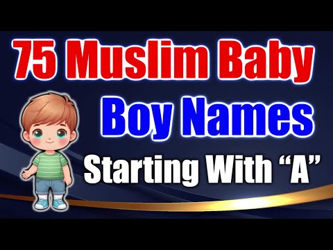 75 Muslim Baby Boy Names Starting With ( A )