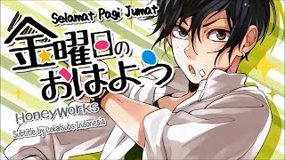 HoneyWorks feat. Itou Kashitarou - Kinyoubi no Ohayou (Subtitle Indonesia) #53