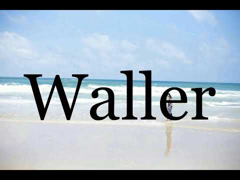 How To Pronounce Waller🌈🌈🌈🌈🌈🌈Pronunciation Of Waller