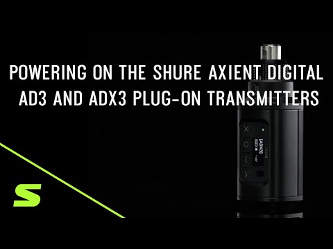 Powering On the Shure Axient Digital AD3 and ADX3 Plug-On Transmitters