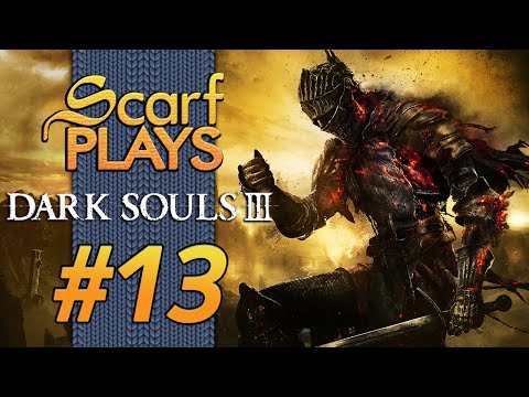 ScarfPlays Dark Souls III - 13.Don't Drink POISON