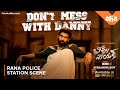 Don't mess with Danny | Rana Daggubati police station scene | BheemlaNayak