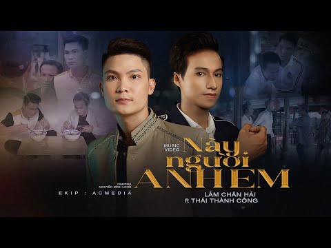 Này người anh em - Lâm Chấn Hải