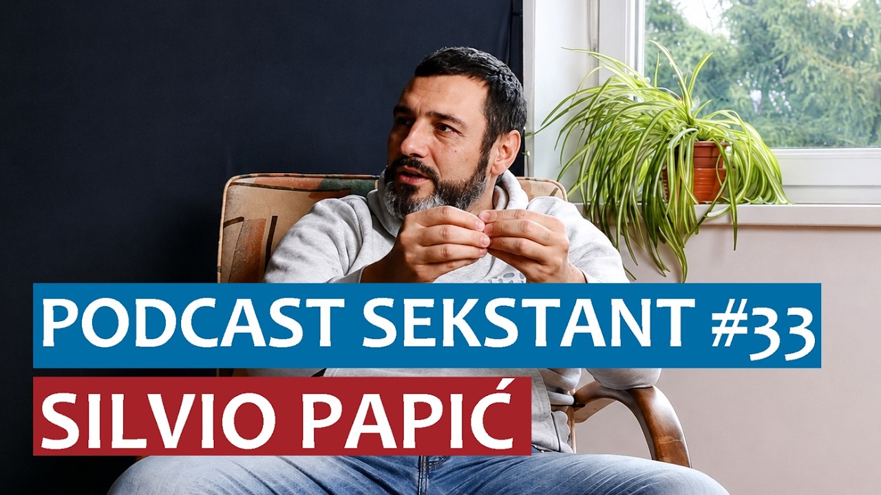 PODCAST SEKSTANT #33 SILVIO PAPIĆ