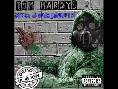 ?UEST X WORD2MOUTH - TOM HARDYS