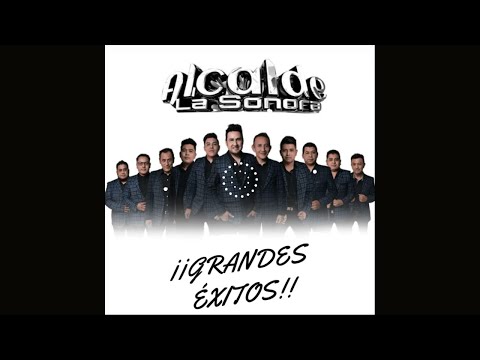 Alcalde La Sonora - ¡GRANDES ÉXITOS!