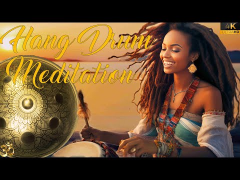 Revitalize Your Body & Soul: Powerful Healing Hang Drum Music - 4K