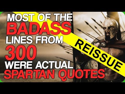 Most of the Badass Lines from 300 were Actual Spartan Quotes