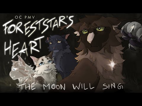 Foreststar's Heart // THE MOON WILL SING // OC PMV