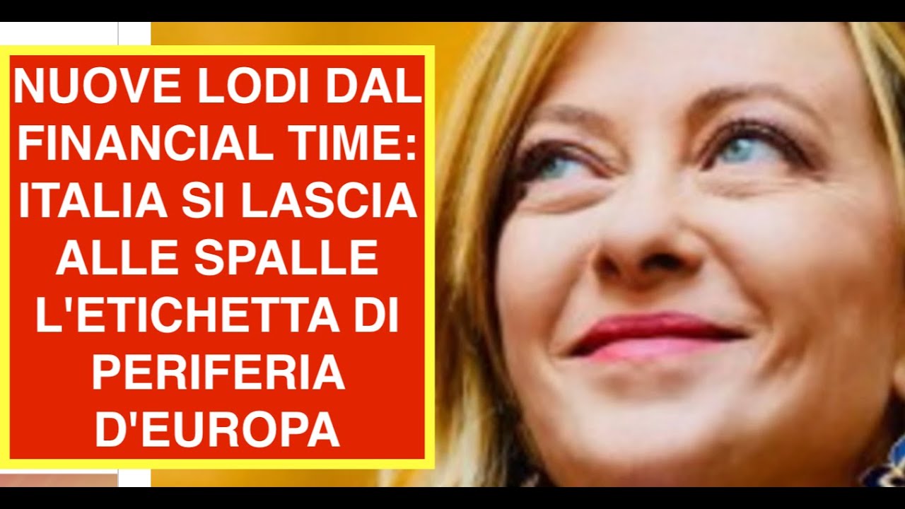 NUOVE LODI DAL FINANCIAL TIME: ITALIA SI LASCIA ALLE SPALLE L'ETICHETTA DI PERIFERIA D'EUROPA