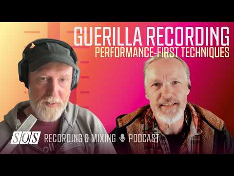 Guerilla Recording - Performance-First Techniques | Podcast