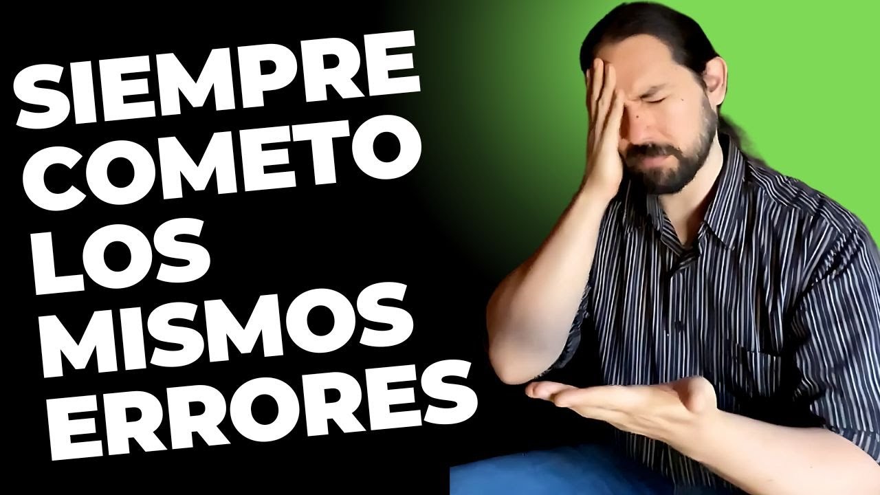 WHY DO I ALWAYS MAKE THE SAME MISTAKES?