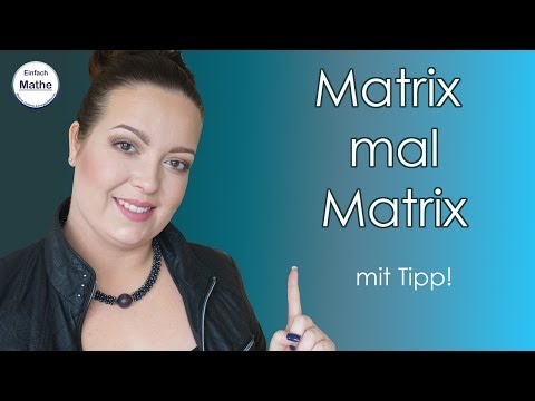 Matrix mal Matrix | Matrizenmultplikation | Tipp by einfach mathe!
