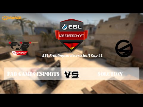 FAB Games eSport vs. Solution Gaming | ESL Frühlingsmeisterschaft 2016 Cup #1 | de_mirage