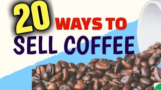 How to Sell Coffee Online and Make Money Doing It [ How do I Start my Own Coffee business