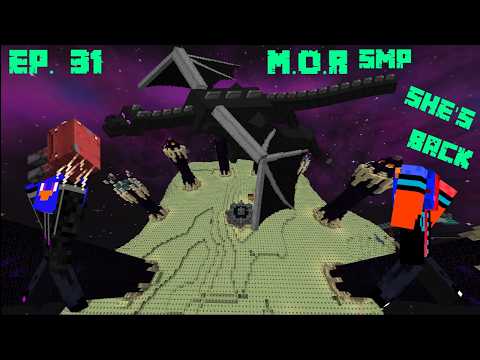 M.O.R smp Ep .31: She's Back!!!