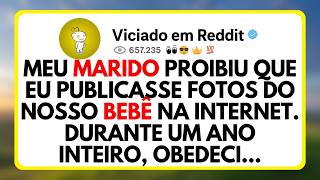 Meu Marido Proibiu Que Eu Publicasse Fotos Do Nosso Bebê Na Internet. Durante Um Ano Inteiro...
