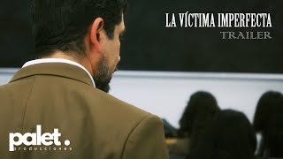 La Víctima Imperfecta - Trailer