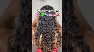 The Dos & Don’ts to follow when deep conditioning ✅ #deepconditioning #curlyhairtutorial #haircare