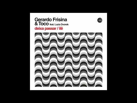 Gerardo Frisina and Toco – Ilê - (feat. Luzia Dvorek) – Gerardo Frisina Rework
