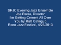 I'm Getting Cement All Over Ewe/Matt Catingub - SRJC Evening Jazz Ensemble