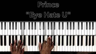 Prince &quot;Eye Hate U&quot; Piano Tutorial