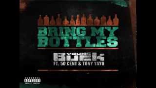 Young Buck - Bring My Bottles (Feat. 50 Cent &amp; Tony Yayo)