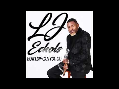 LJ Echols   How Low Can You Go  Here Kitty Kitty!