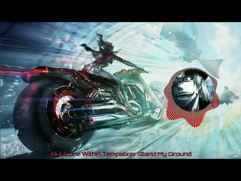 Nightcore Within Tempation Stand My Ground