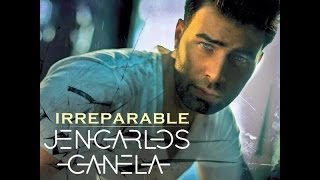 Jencarlos Canela - Irreparable