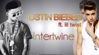 Justin Bieber ft. Lil Twist - intertwine