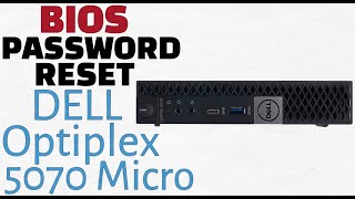 Dell Optiplex 5070 BIOS Password Reset