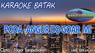 Download lagu PODA (ANGUR DO GOAR MI)- KARAOKE BATAK - MANALU STUDIO mp3