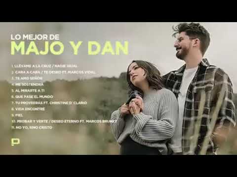 LO MEJOR DE MAJO Y DAN | MÚSICA CRISTIANA 2024