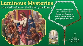 LUMINOUS MYSTERIES (for: Thursdays) — with Meditations on the Fruits of the Rosary