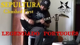 Sepultura - Clenched Fist - (cover)