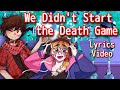We Didn T Start The Death Game Lyrics Video YTTD Song Ft Winchifrost