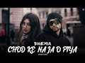 Chod Ke Na Ja O Piya Bohemia Prod By R KÆY