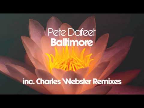 Pete Dafeet - Baltimore (Charles Webster Mix 3)